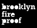 BROOKLYN FIRE PROOF FESTIVAL| NEW YORK